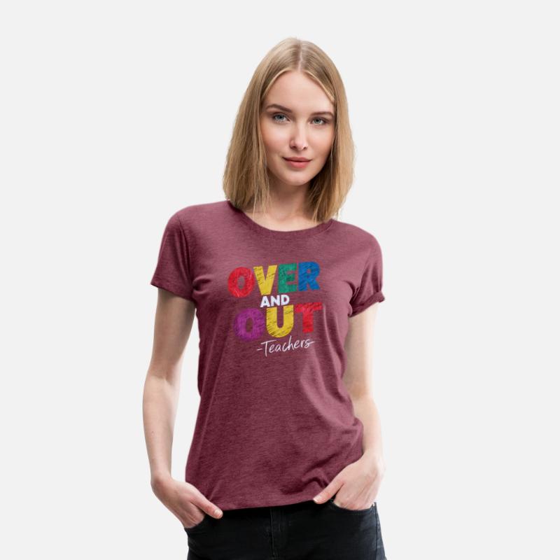 "Over and Out Teachers" T-Shirt